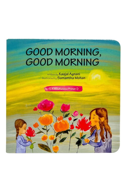 Boundless Blooms 'Good Morning, Good Morning' Board Book in Multi at Nordstrom