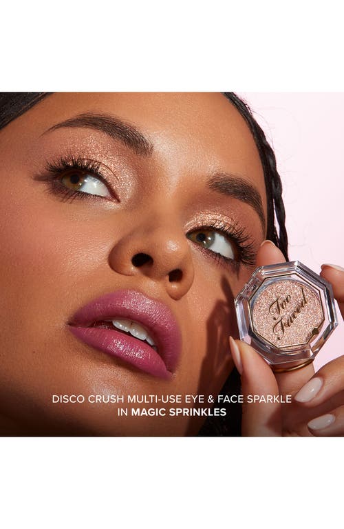 Shop Too Faced Disco Crush Eye & Face Sparkle In Magic Sprinkles