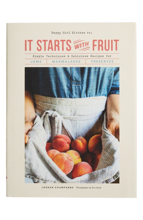 Chronicle Books 'It Starts With Fruit' Cookbook in Multi