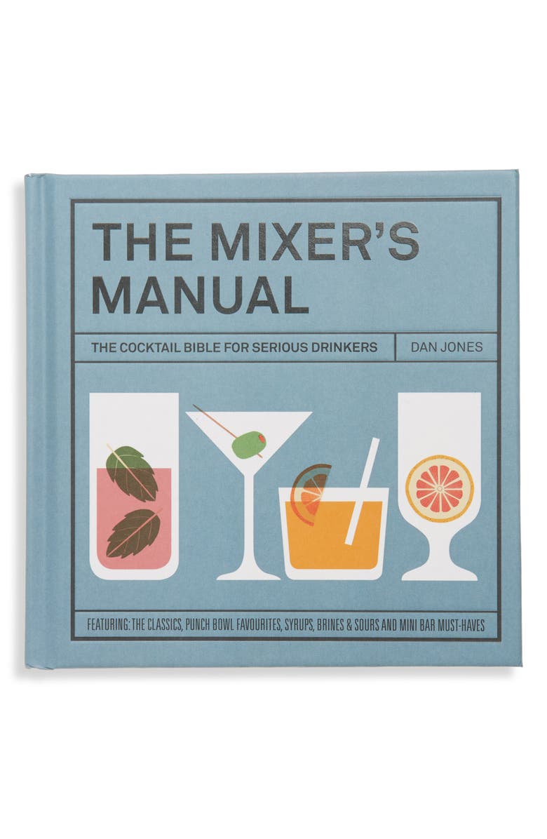 CHRONICLE BOOKS The Mixers Manual: The Cocktail Bible for Serious Drinkers Recipe Book, Main, color, 400
