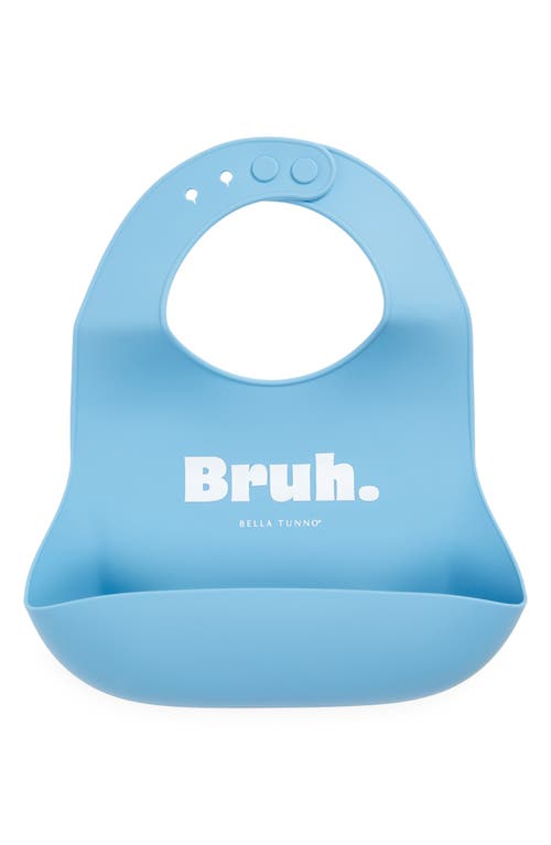 Shop Bella Tunno Bruh Silicone Wonder Bib In Blue