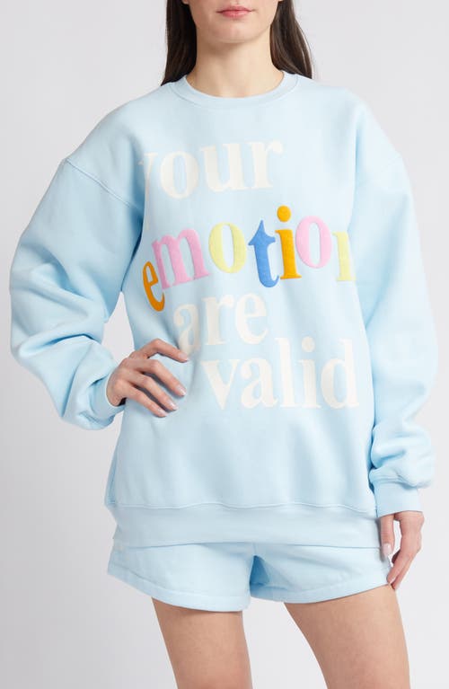 THE MAYFAIR GROUP Your Emotions Are Valid Crewneck Sweatshirt Baby Blue at Nordstrom,