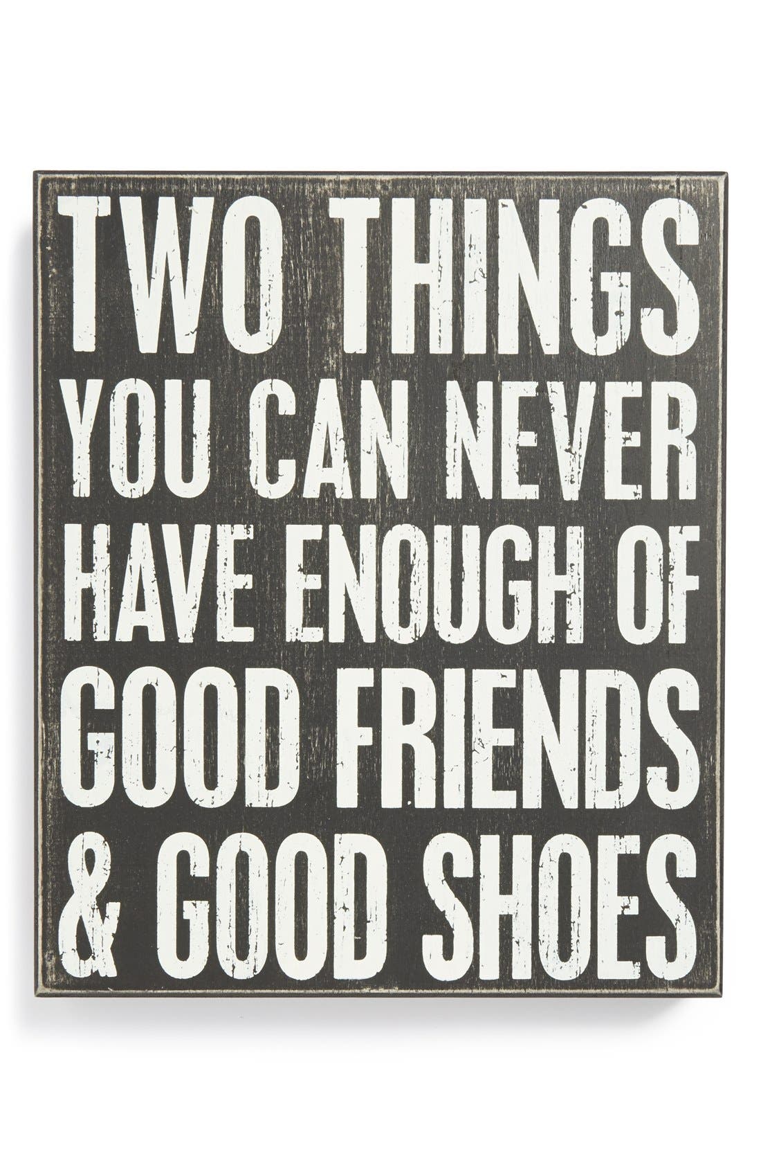 Primitives by Kathy 'Two Things You Can Never Have Enough of Good Friends & Good Shoes' Box