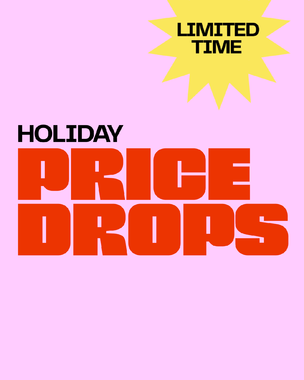 Limited time: holiday price drops.