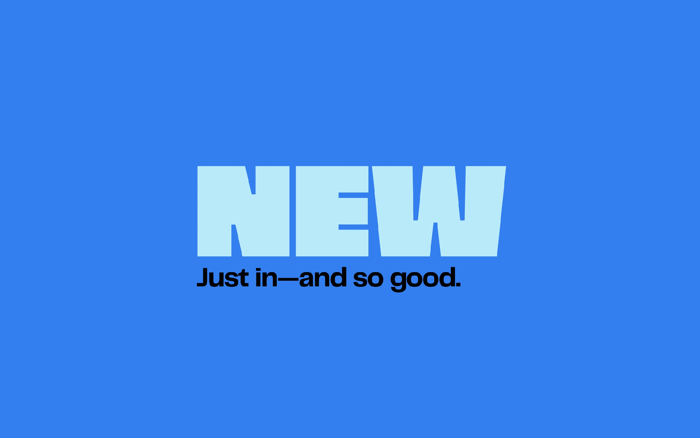 New. Just in and so good.