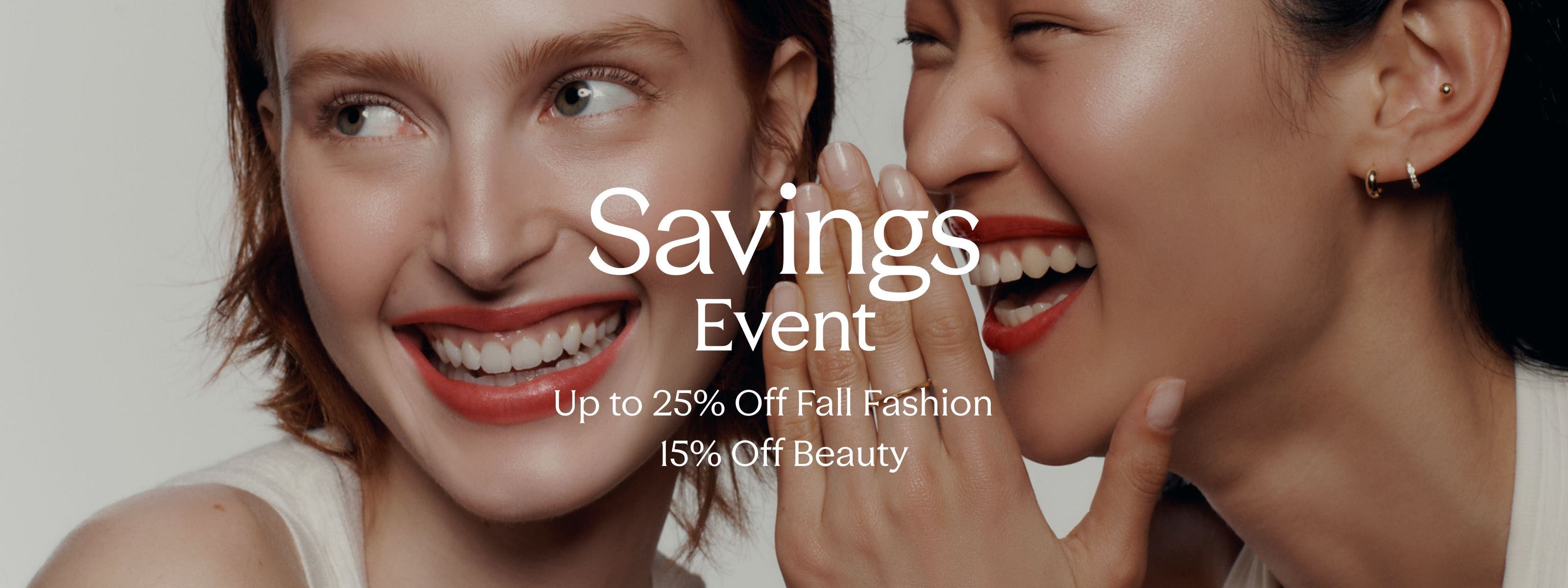 Savings event: up to 25% off fall fashion and 15% off beauty. A woman telling another woman a secret.