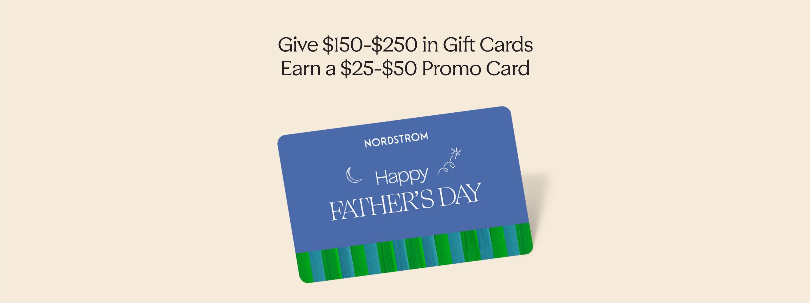 Give $150 in gift cards, earn a $25 promo card. Give $250 in gift cards, earn a $50 promo card.