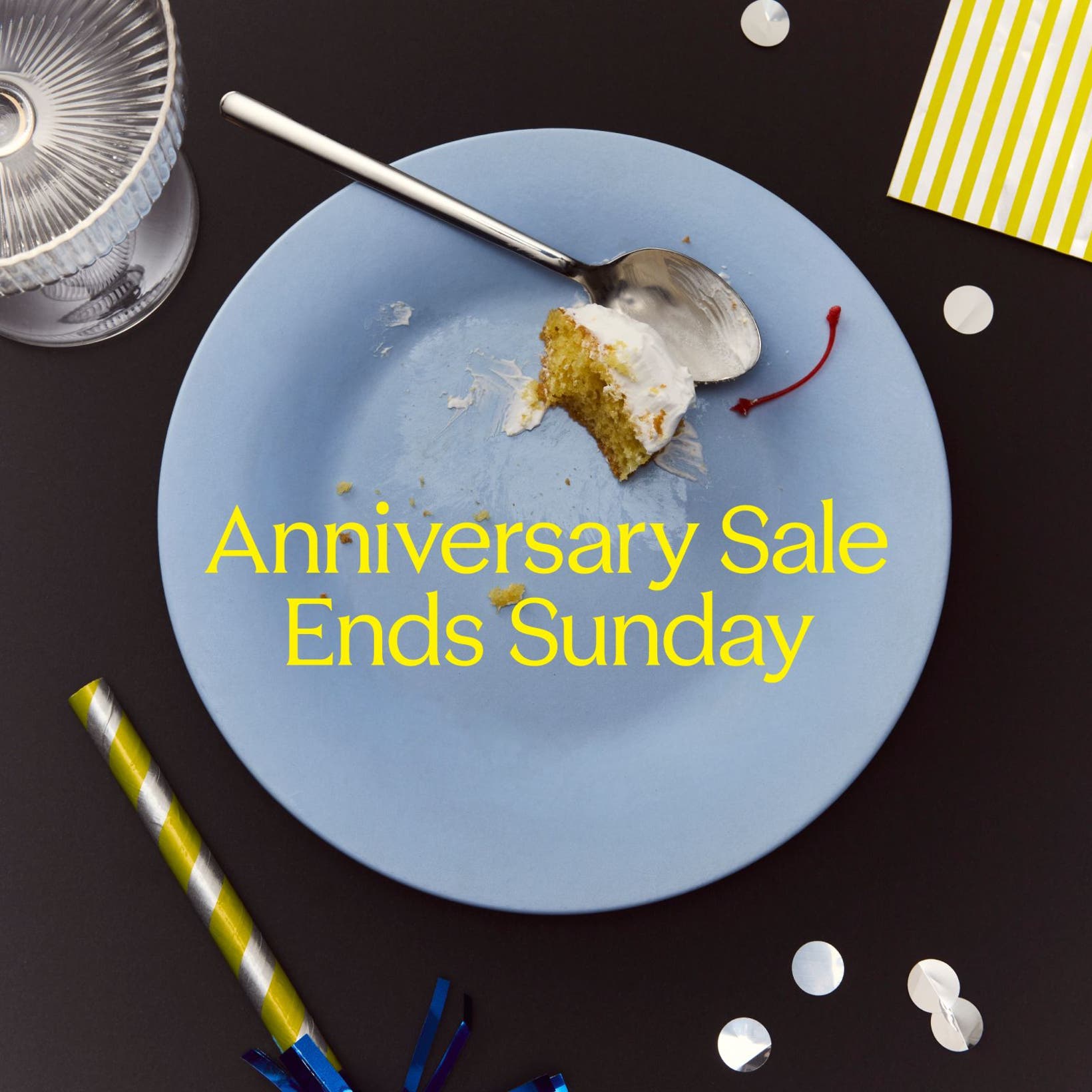Anniversary Sale ends Sunday