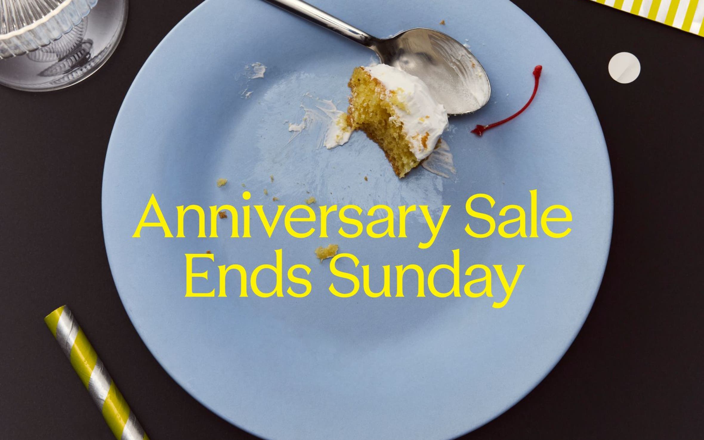 Anniversary Sale ends Sunday