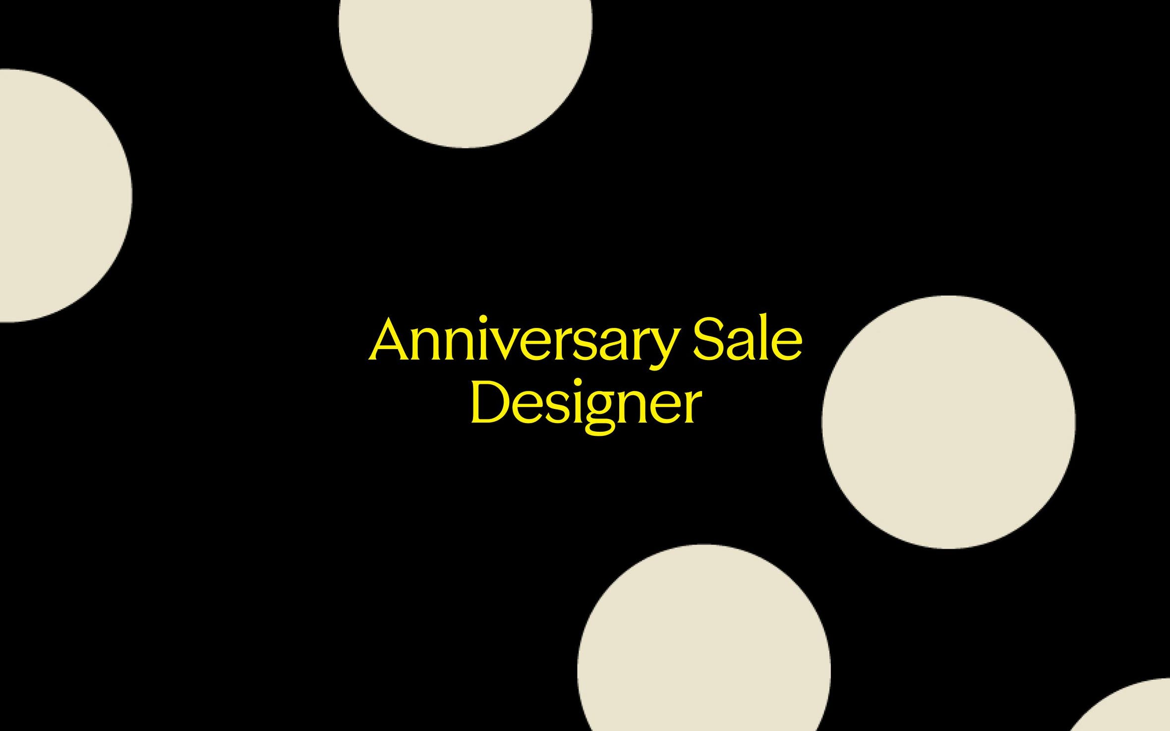 Anniversary Sale Designer