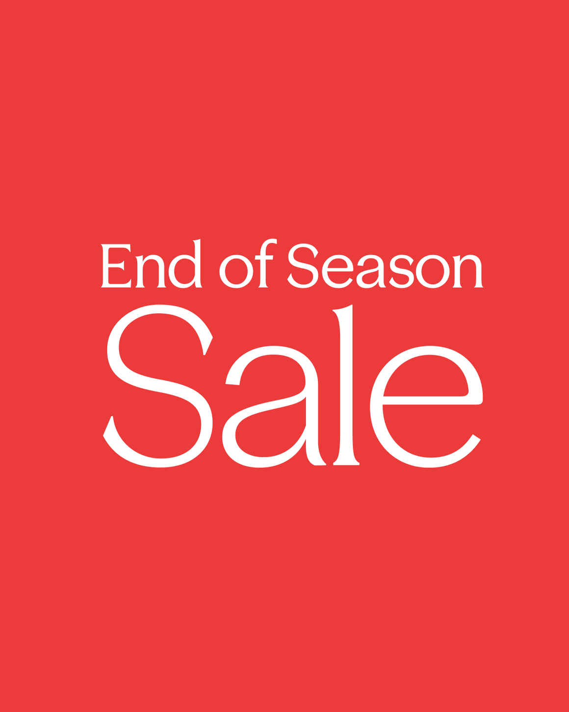 End-of-season sale. 