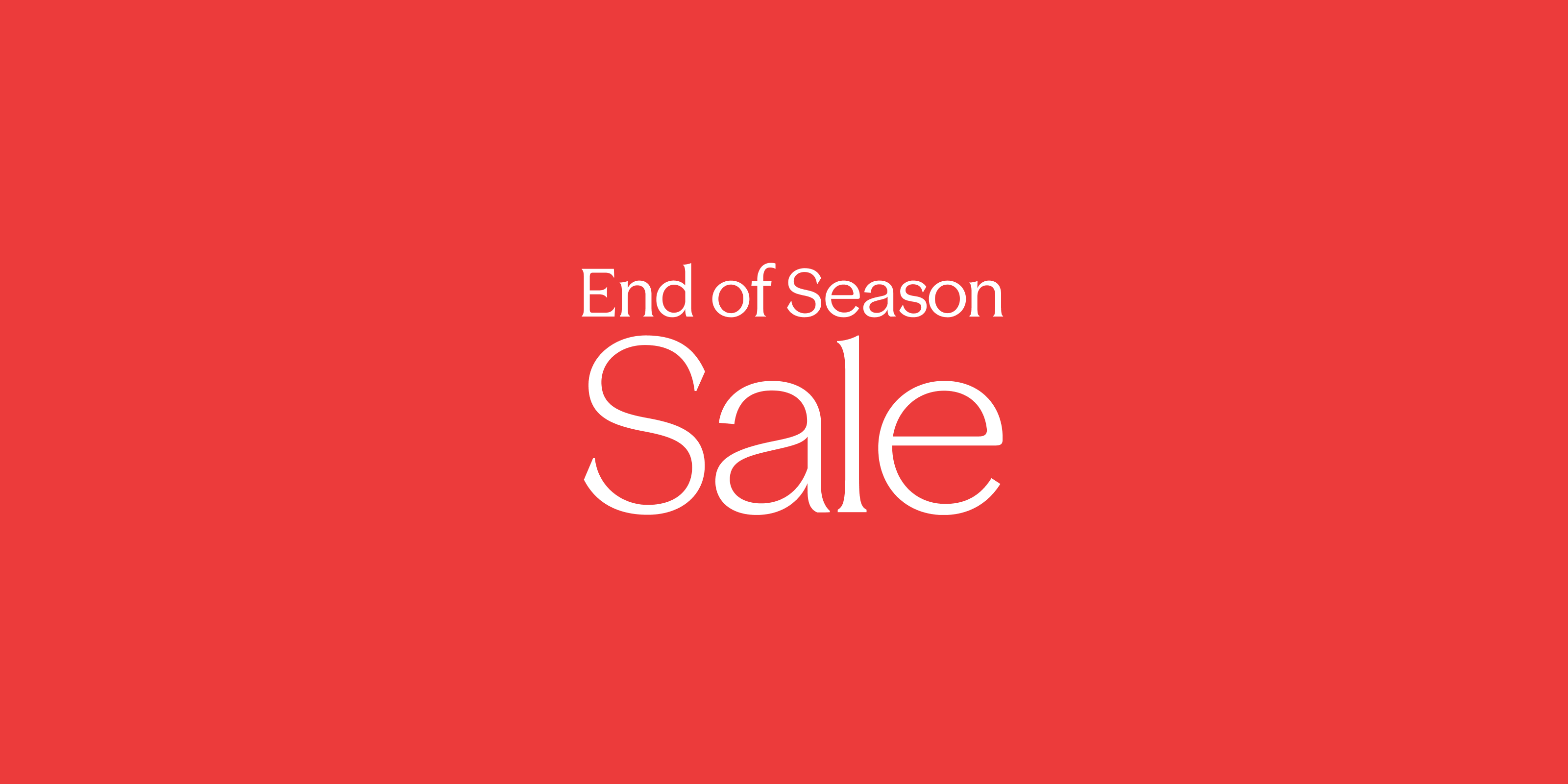 End-of-season sale. 