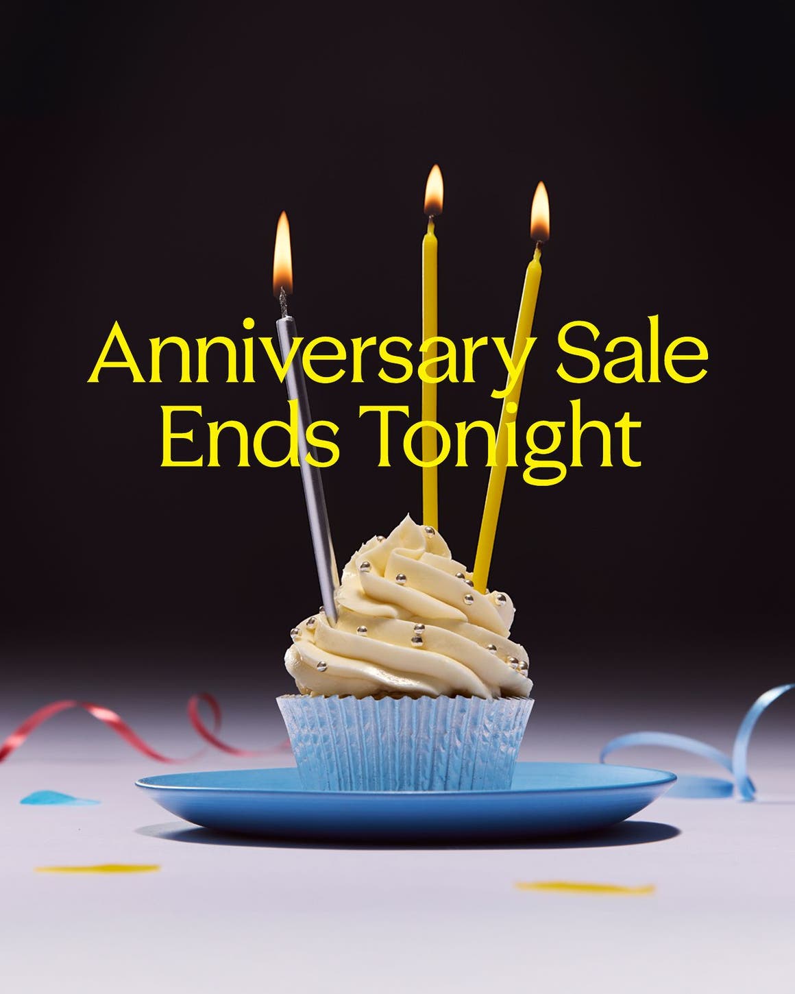 Anniversary Sale ends tonight.