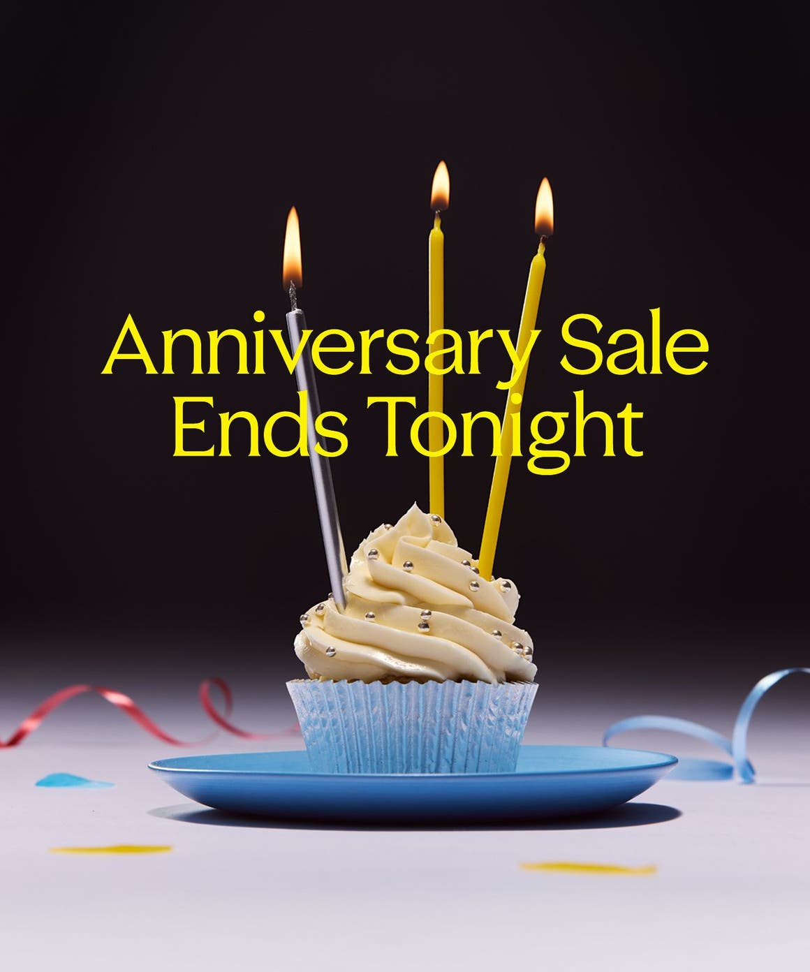 Anniversary Sale ends tonight.