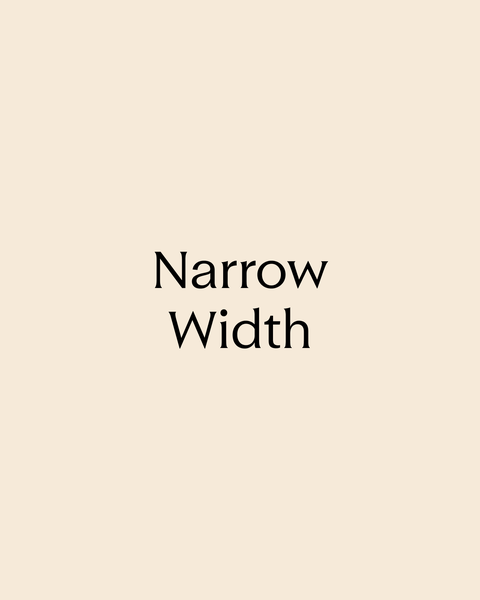 Narrow Width text graphic.