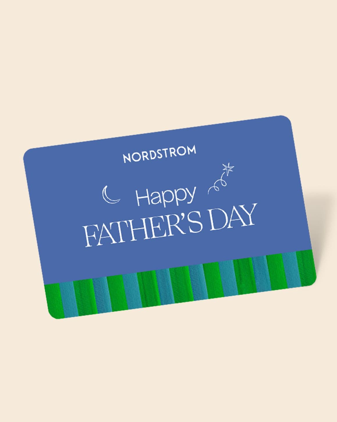 Nordstrom gift card that says, "Happy Father's Day!"