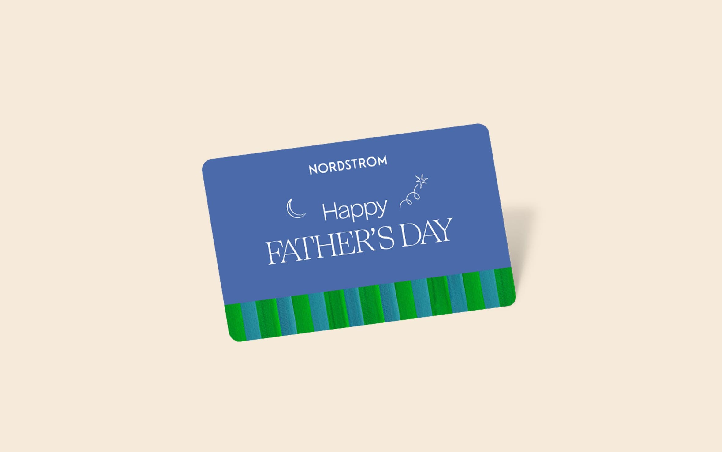 Nordstrom gift card that says, "Happy Father's Day!"