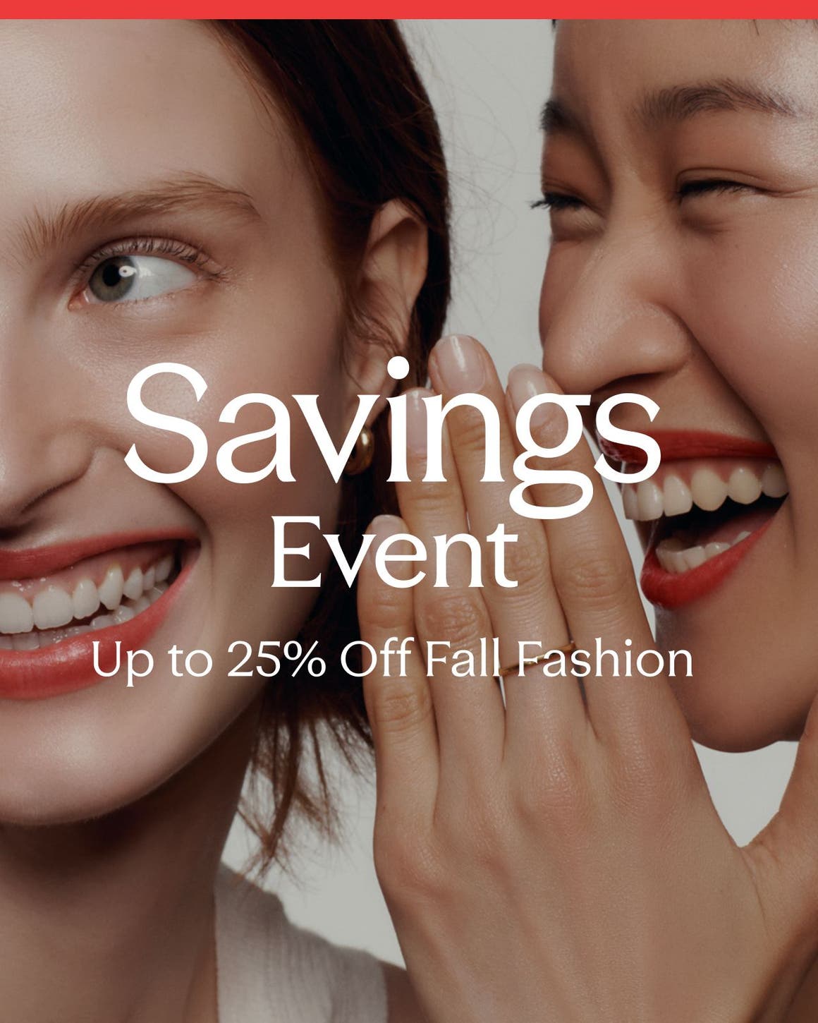Savings event: up to 25% off fall fashion.