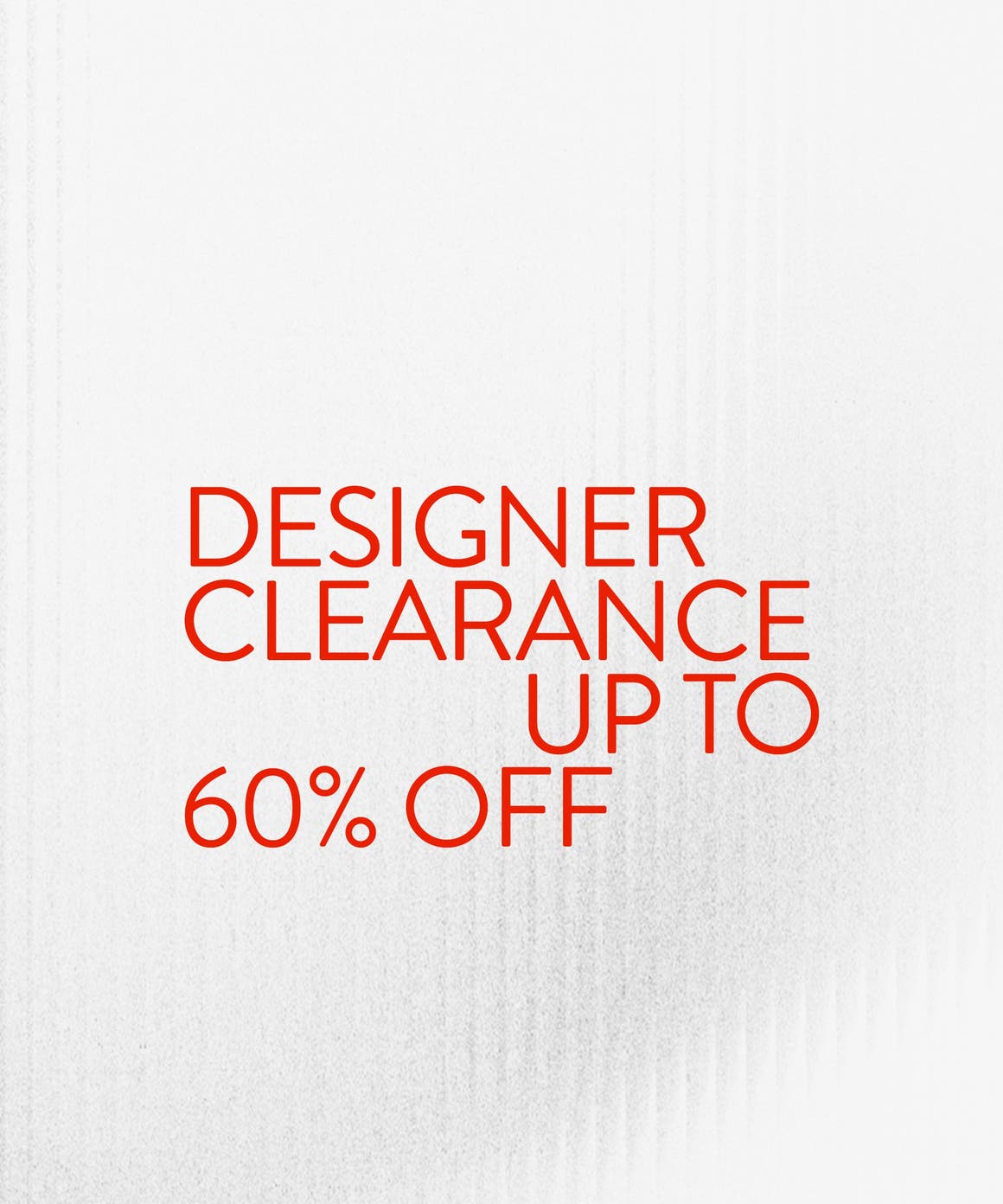 Designer clearance: up to 60% off.