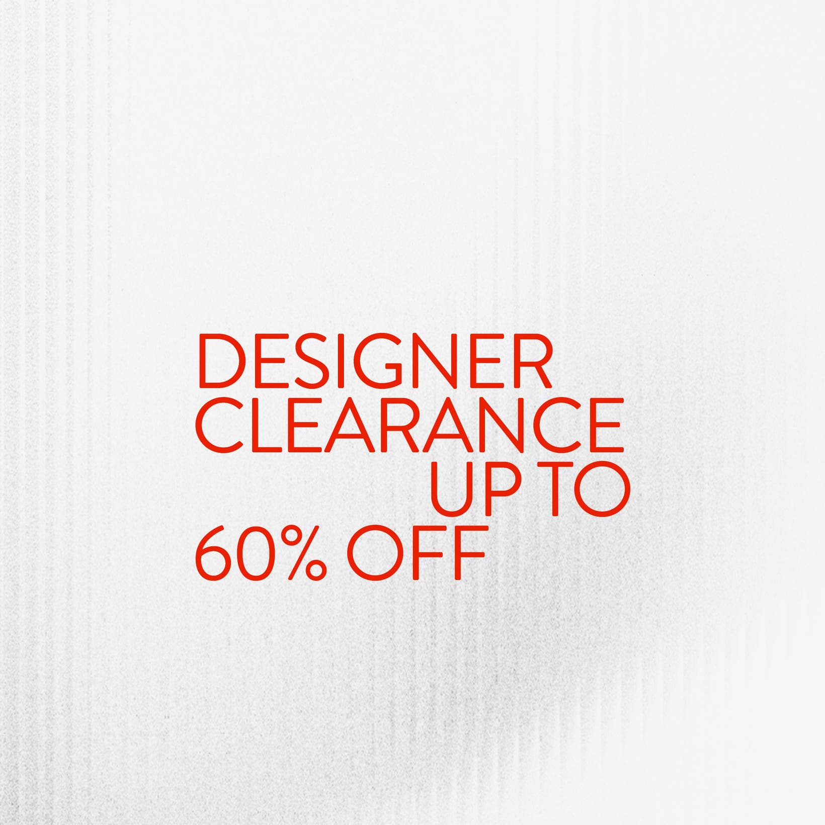 Designer clearance: up to 60% off.