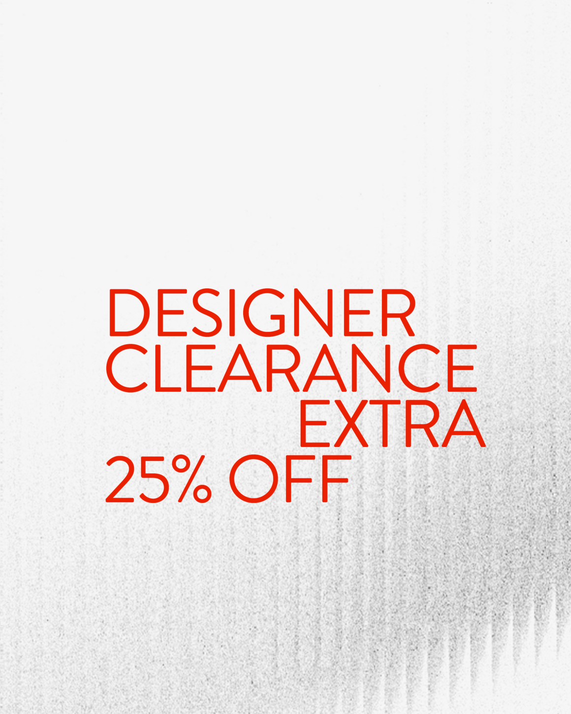 Extra 25% off Designer Clearance.