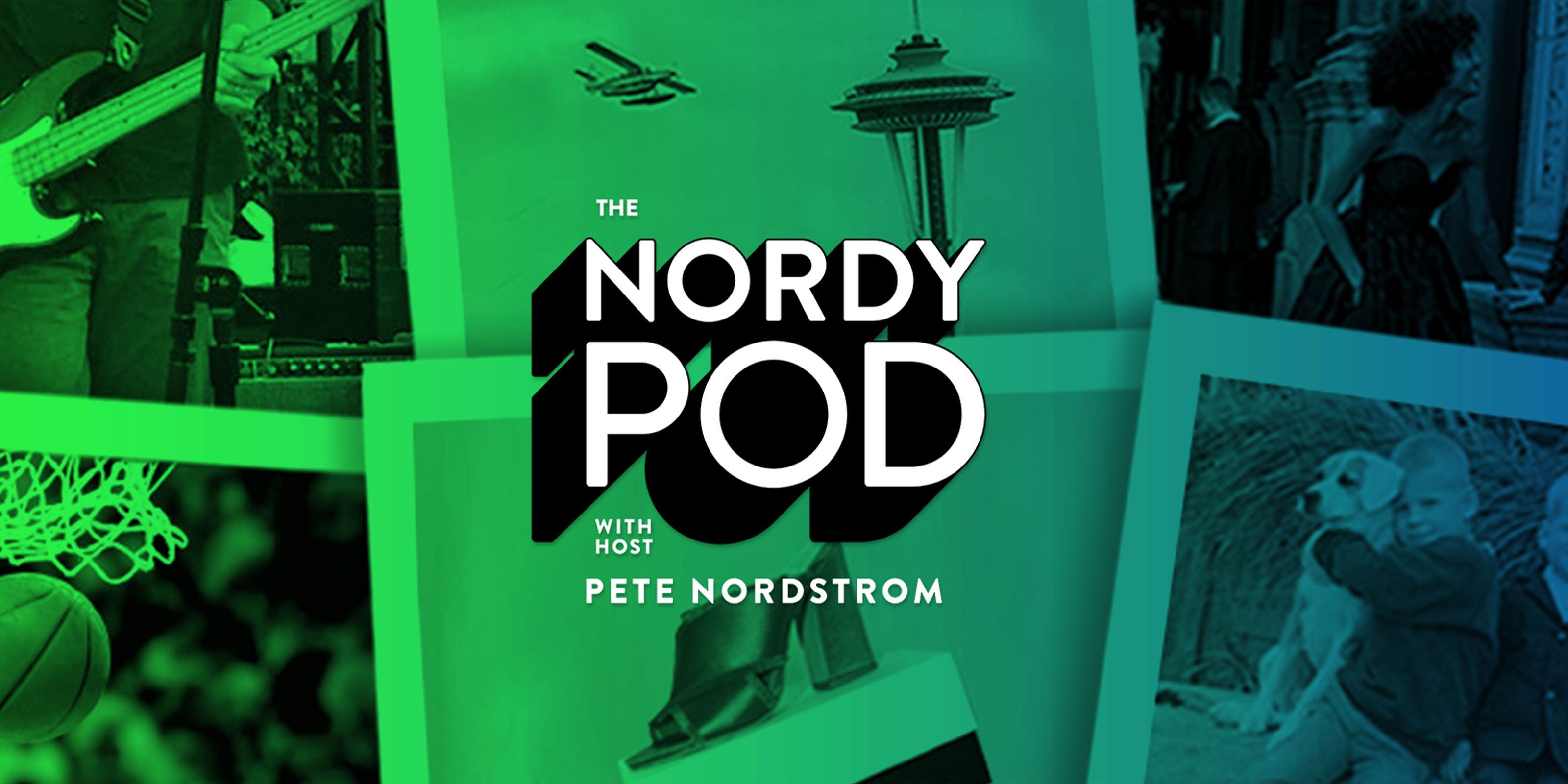 The Nordy Pod with host Pete Nordstrom; photo collage of Pete and Seattle scenes.
