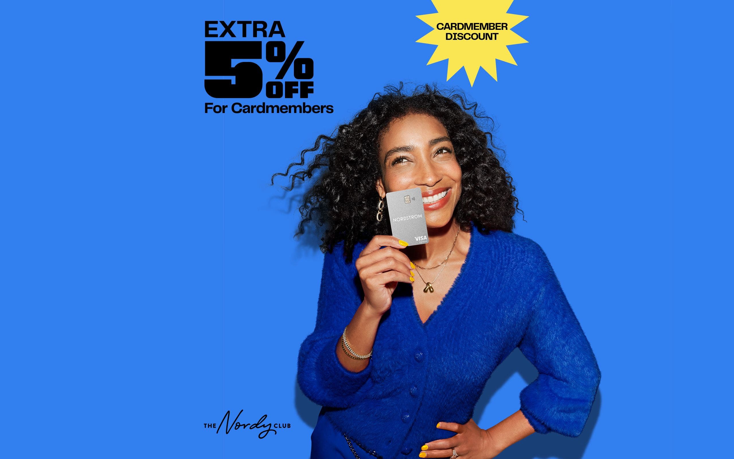 Extra 5% off for cardmembers. A woman holding a Nordstrom credit card.