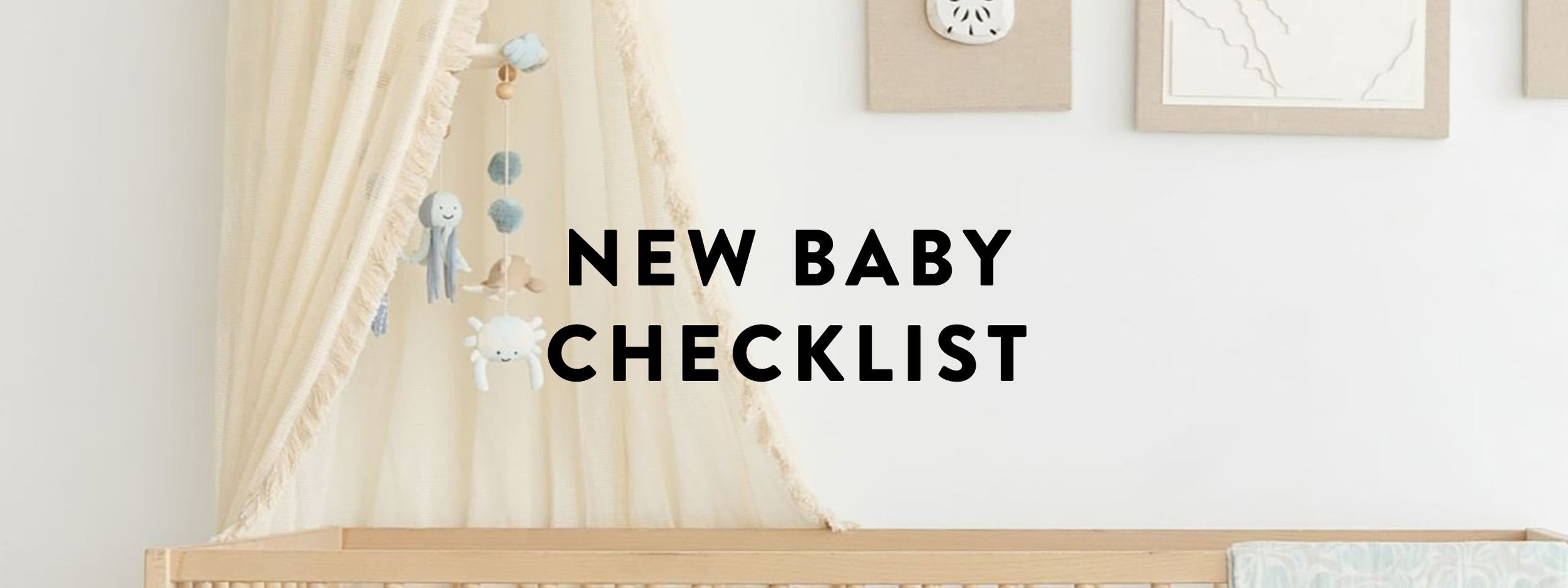 New baby checklist; a crib and decor in a nursery.
