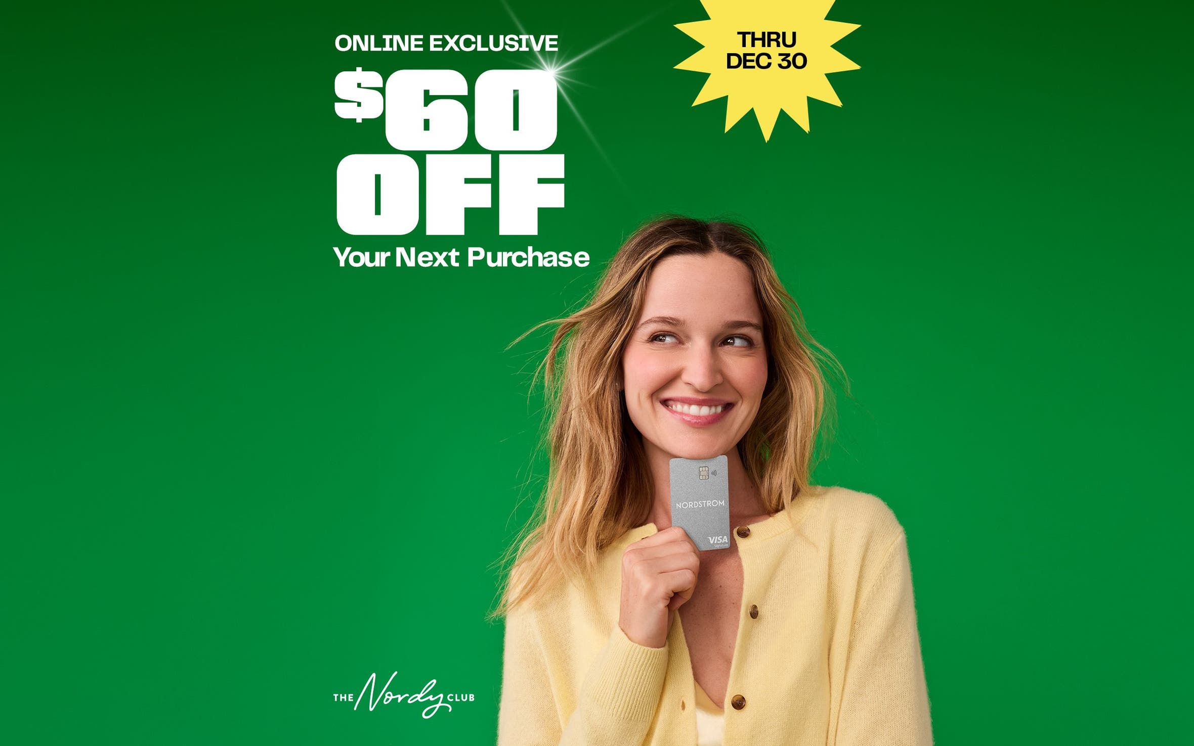 Online exclusive: get $60 off your next purchase through December 30.