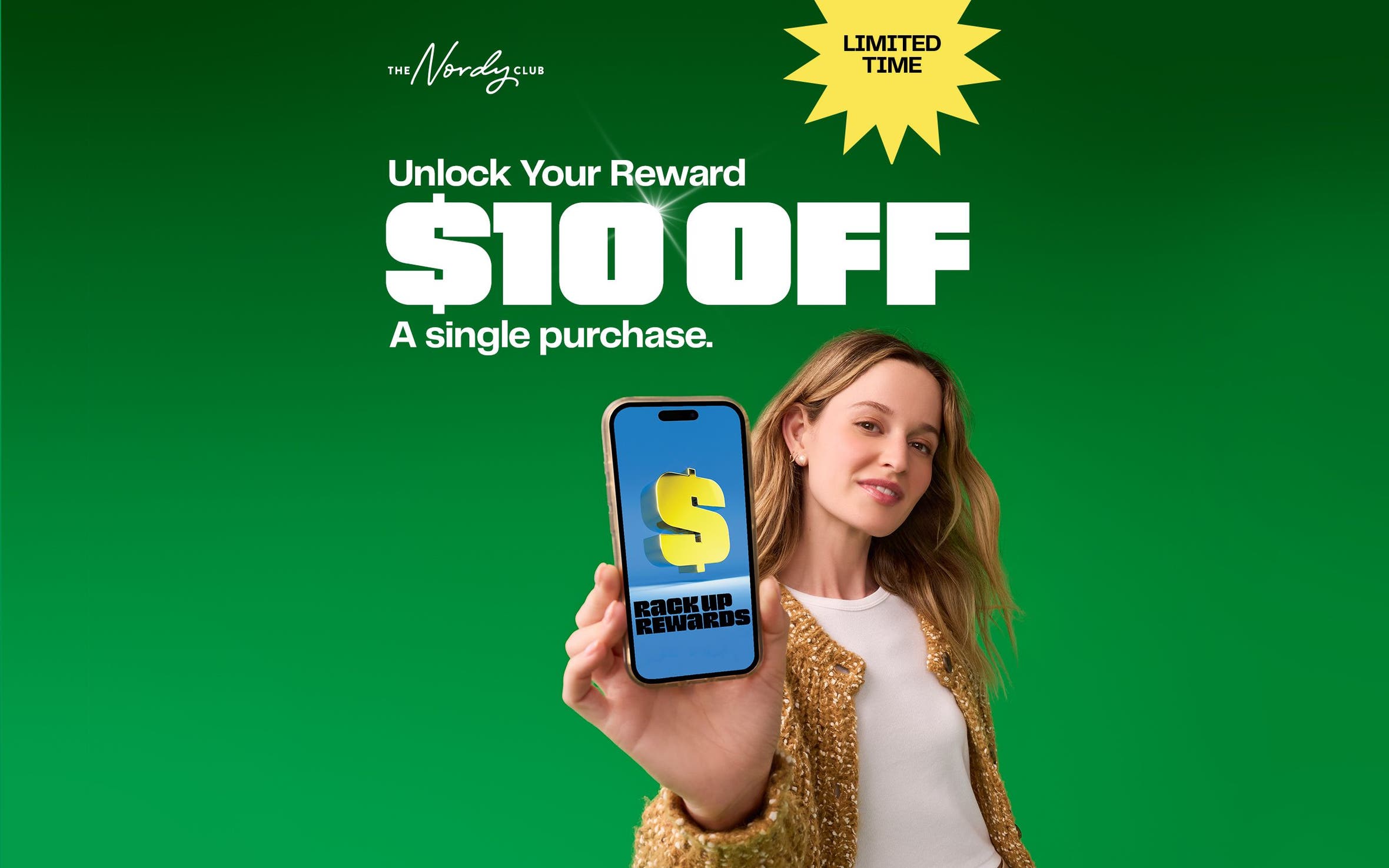 Limited time. Unlock your reward: get $10 off a single purchase as a Nordy Club member. A woman holding a phone.