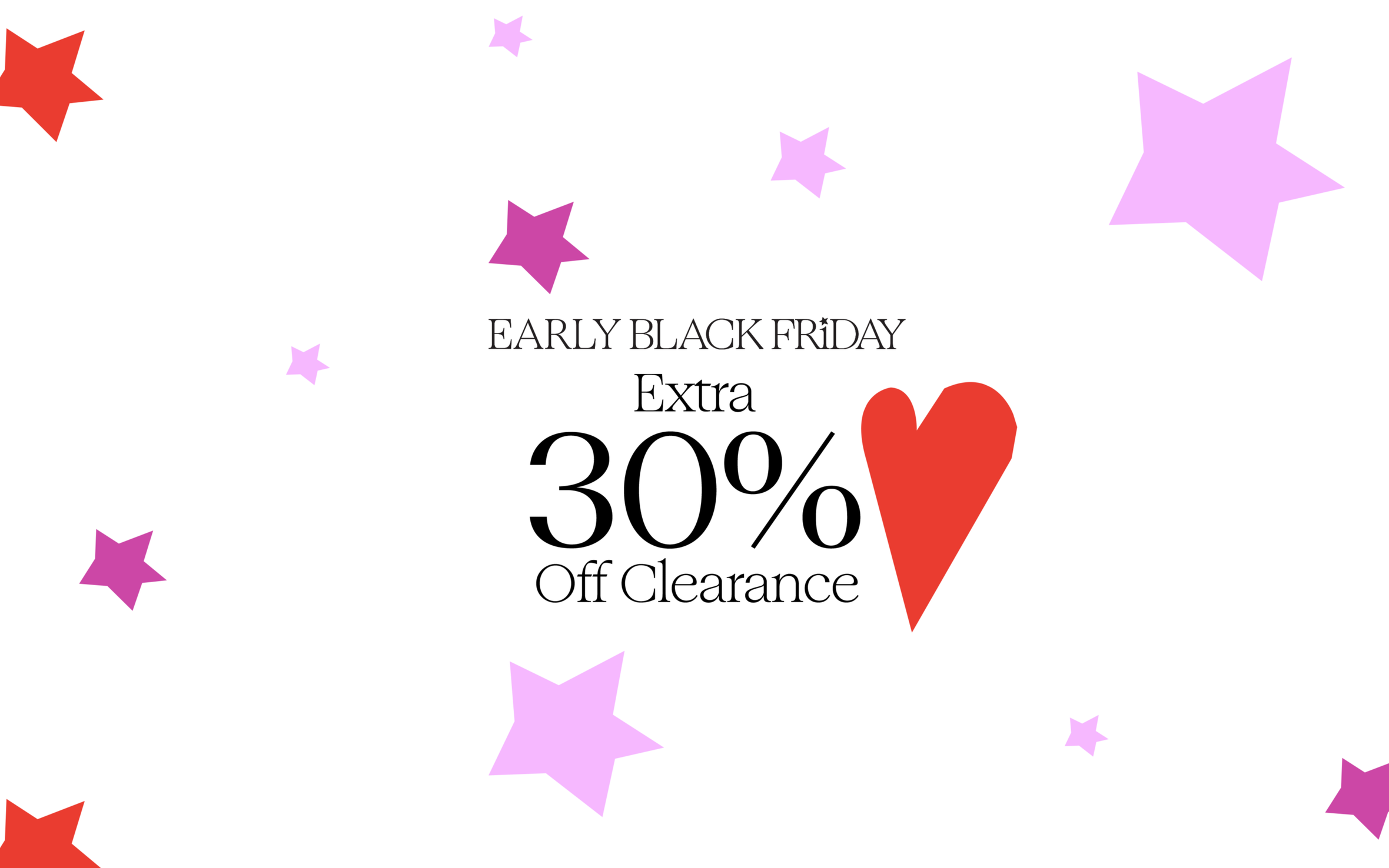 Early Black Friday: extra 30% off clearance. Restrictions apply. 