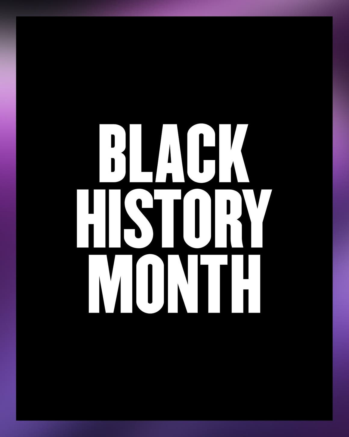 Black History Month.