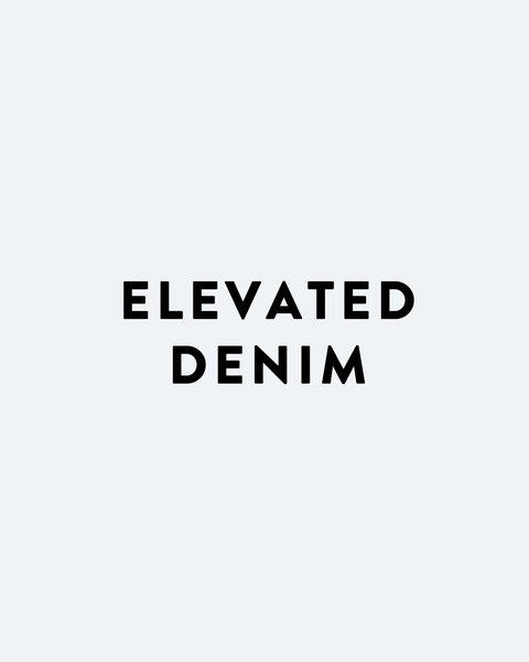 Elevated denim.