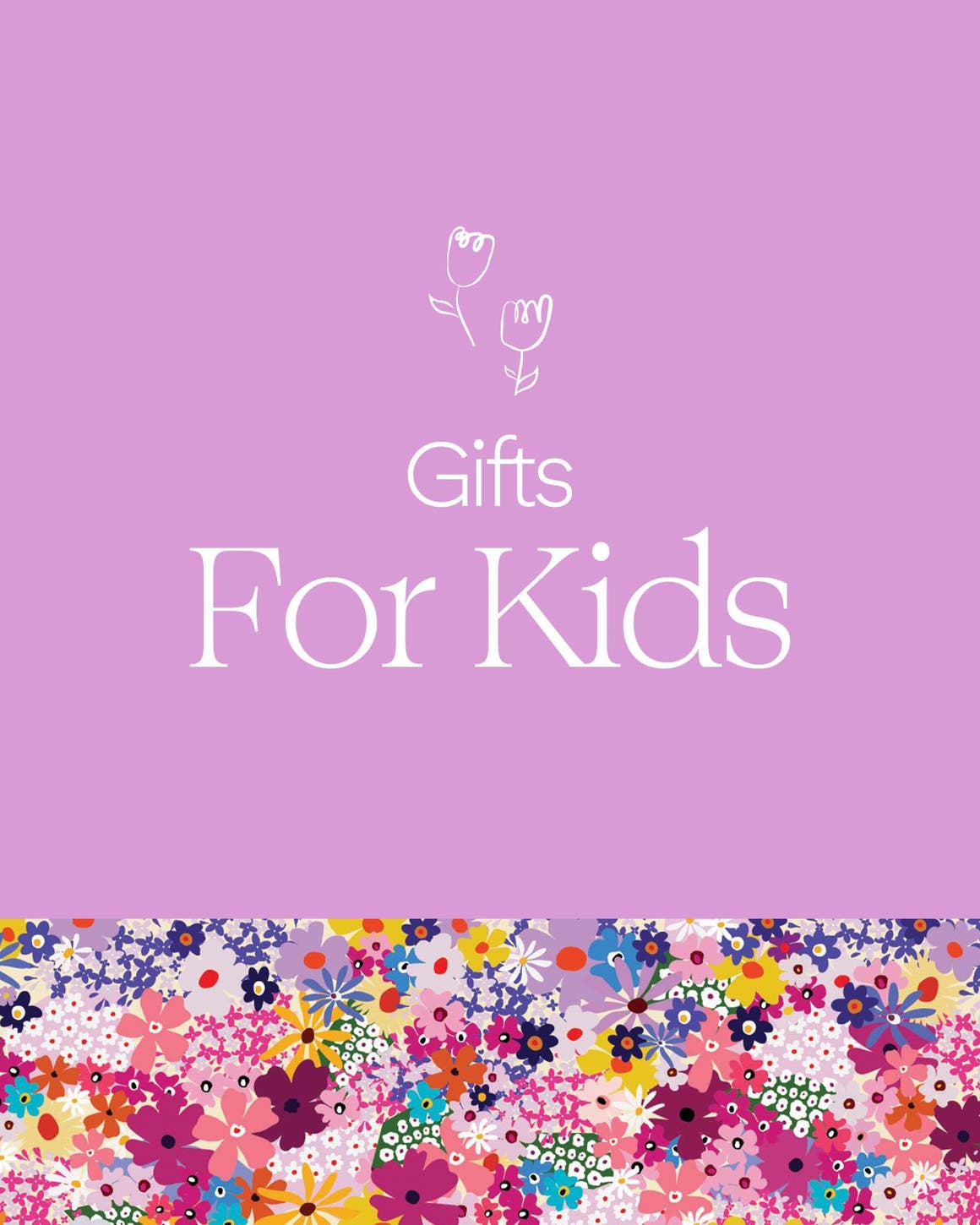 Gifts for kids.