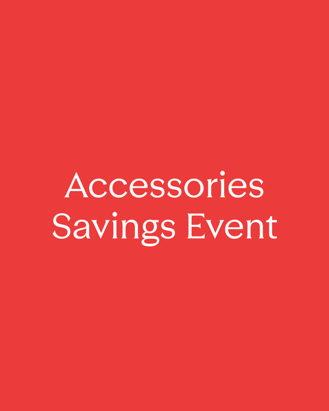 Accessories Savings Event.