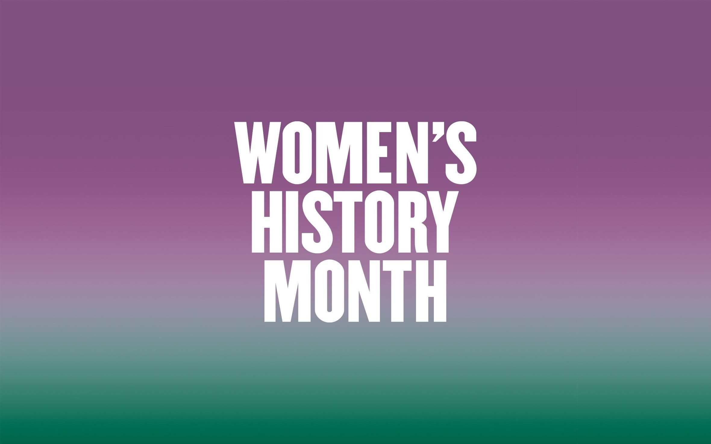 Women's History Month.