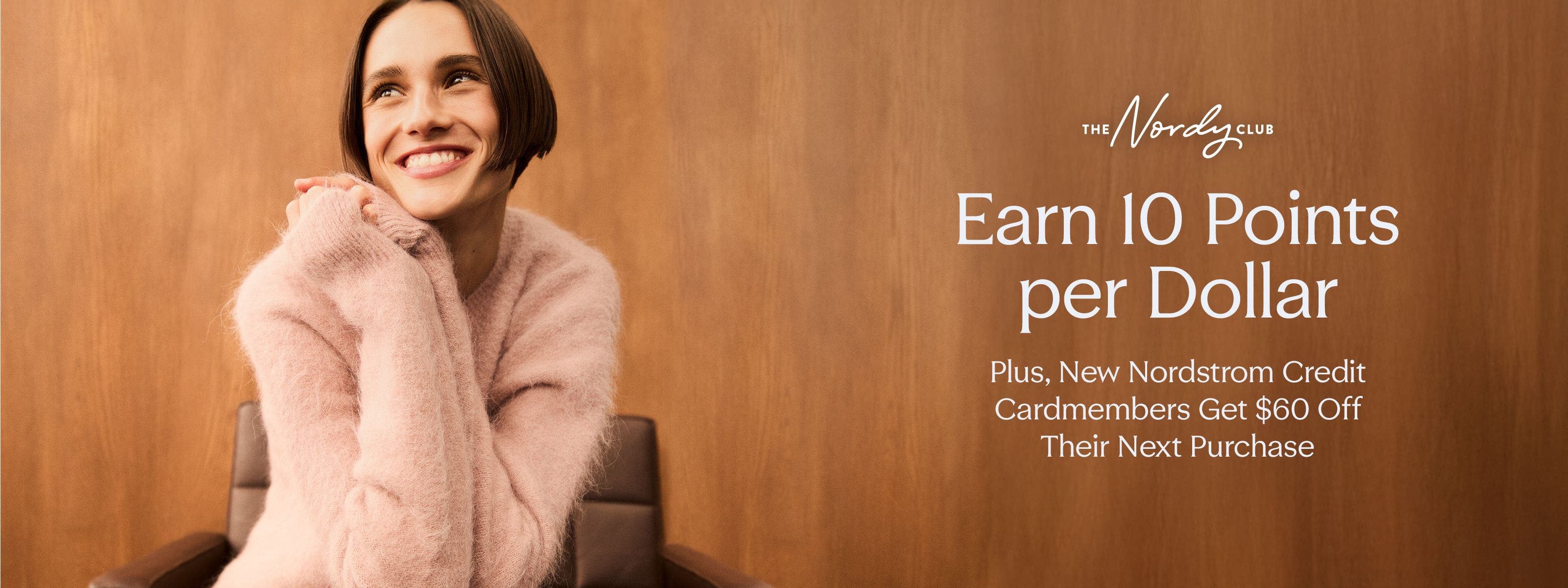 Earn 10 Points per Dollar & Get $60 Off Your Next Purchase