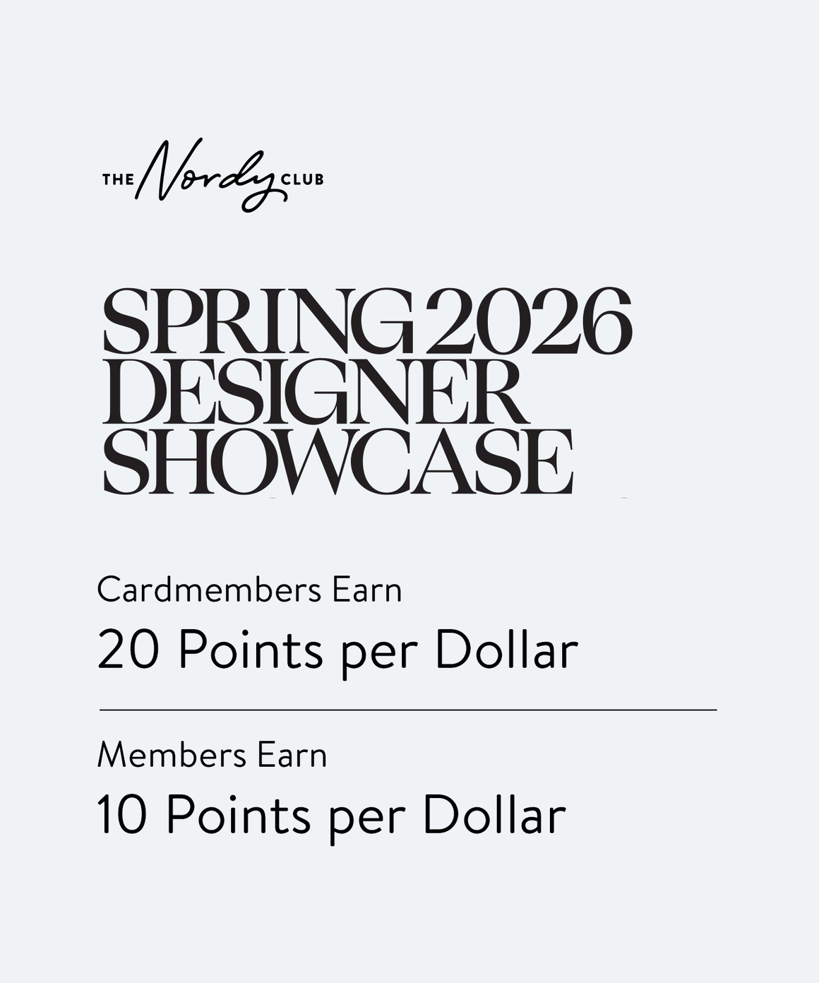 Spring 2026 Designer Showcase. Cardmembers earn 20 points per dollar, members earn 10. 