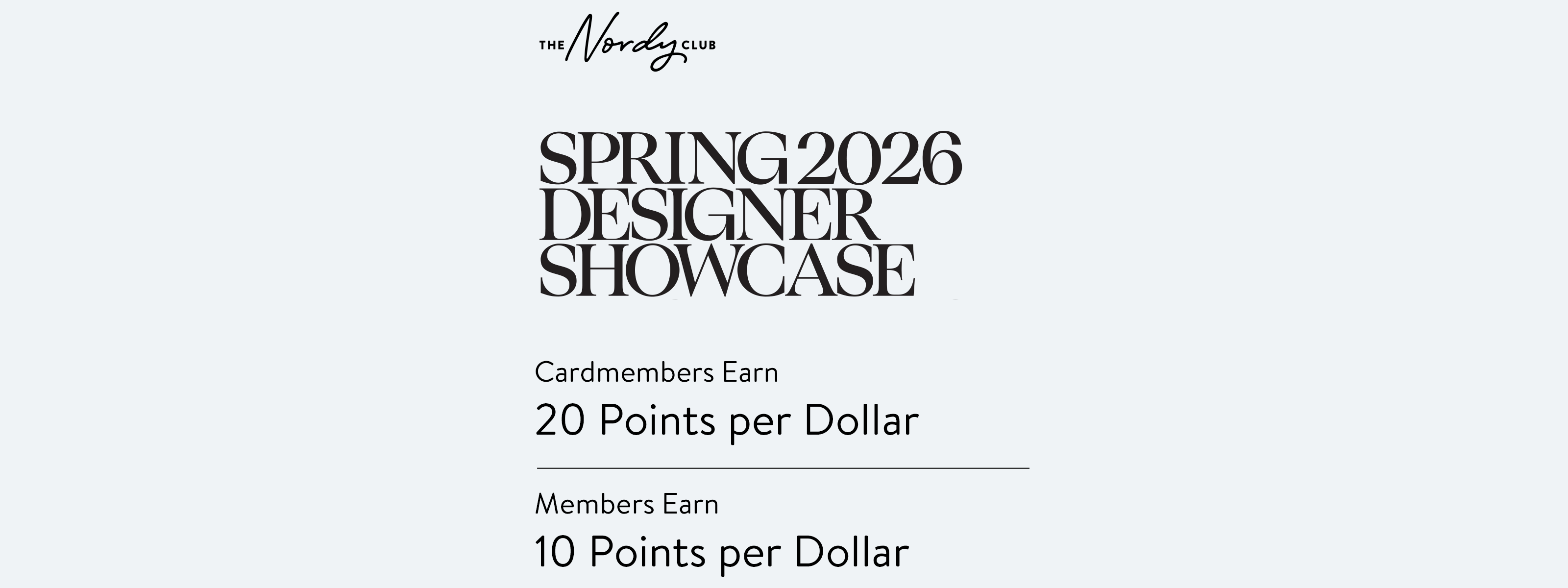 Spring 2026 Designer Showcase. Cardmembers earn 20 points per dollar, members earn 10. 