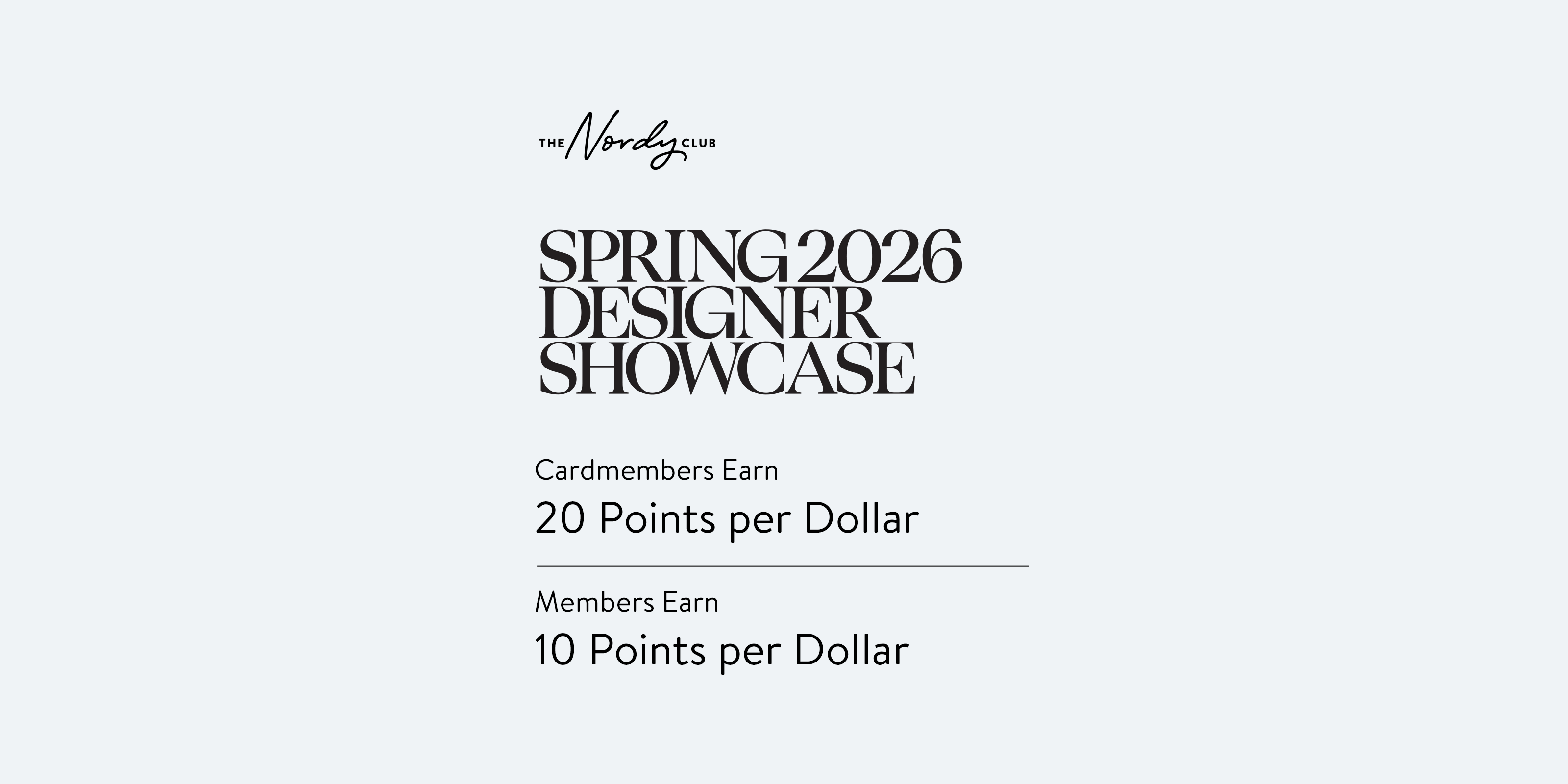 Spring 2026 Designer Showcase. Cardmembers earn 20 points per dollar, members earn 10. 