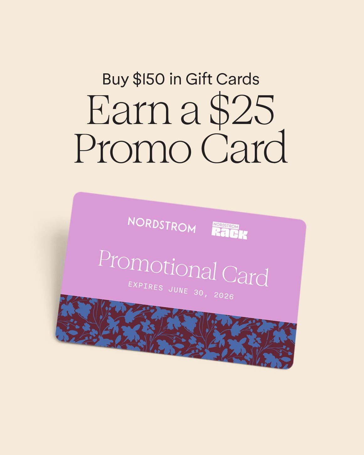 Buy $150 in gift cards online, earn a $25 promo card.