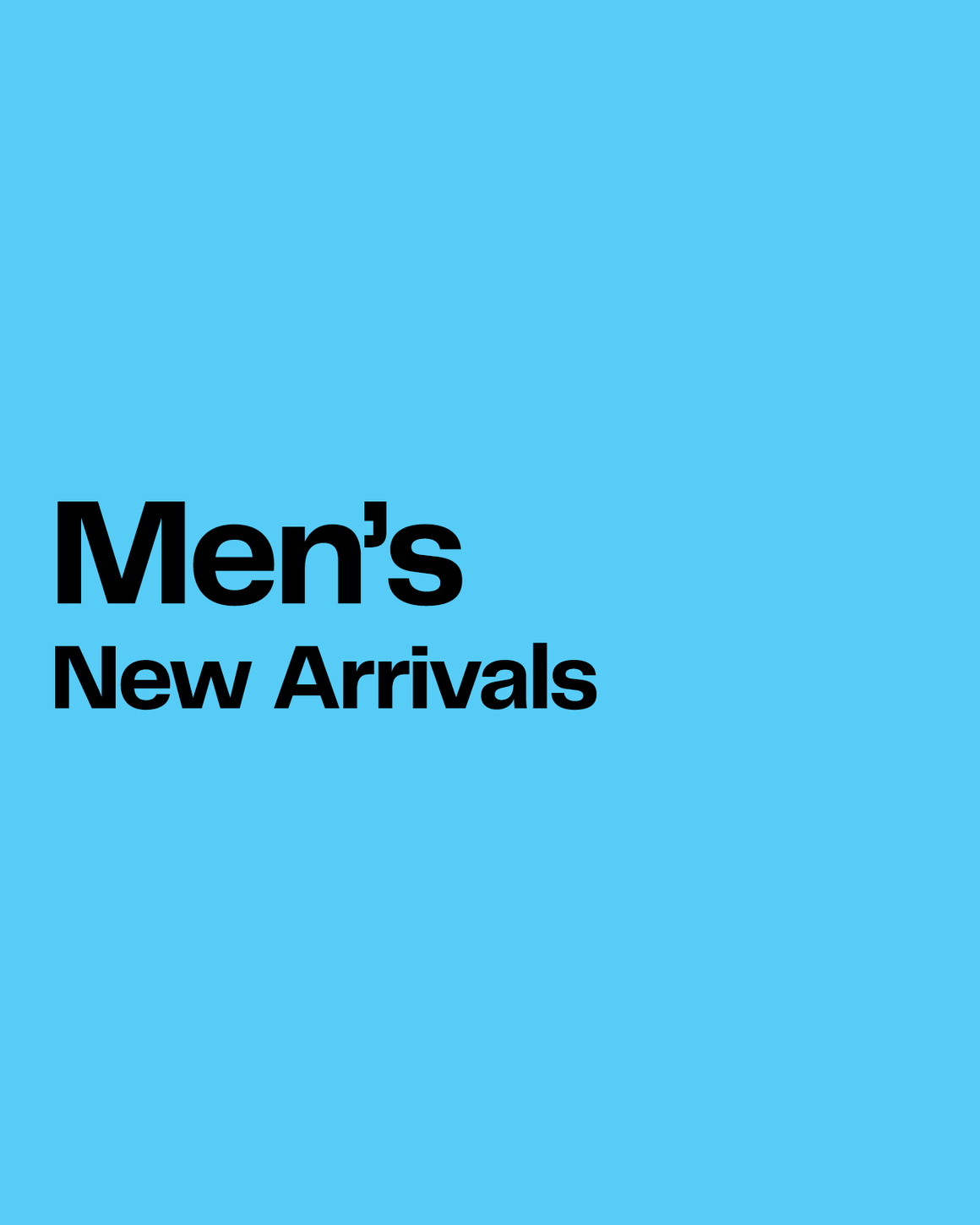 Men's new arrivals.