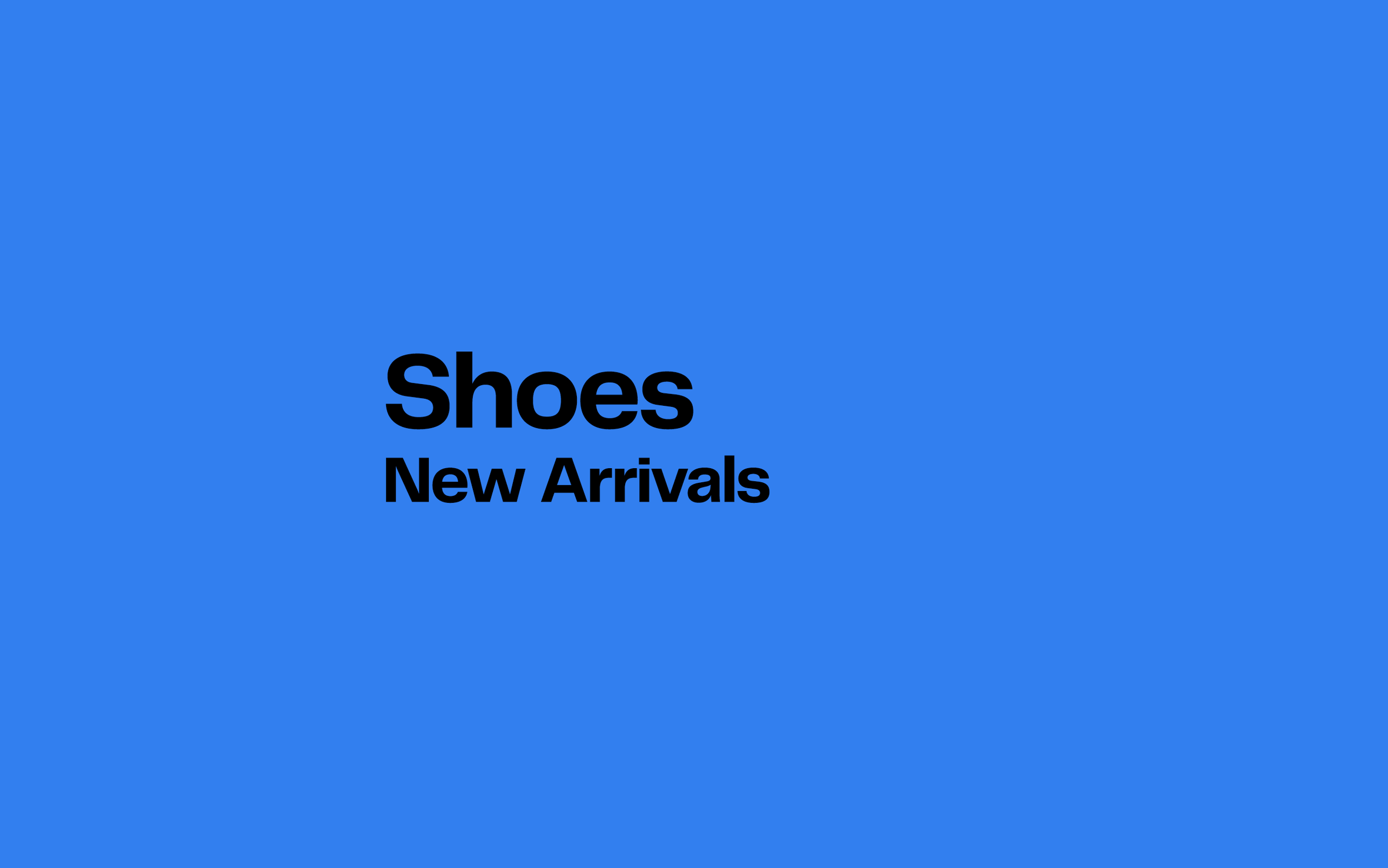 Shoes new arrivals.
