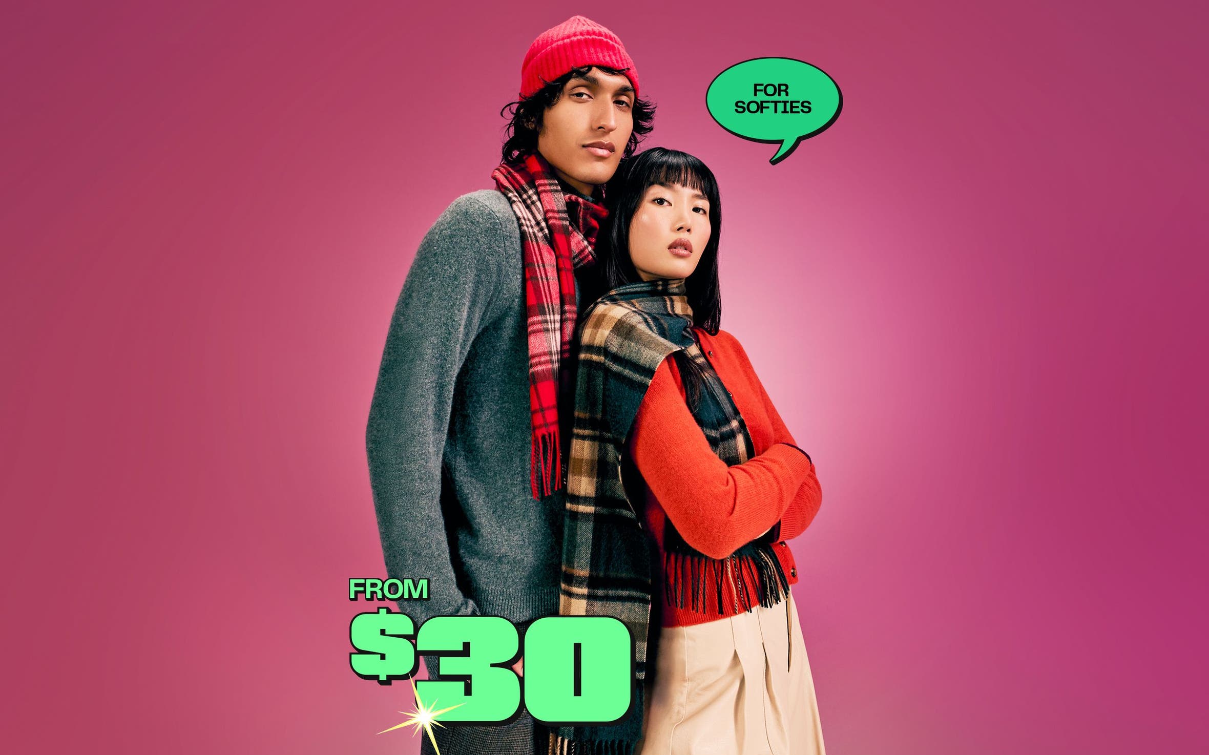  Cashmere from $30. A man and woman pose wearing cashmere sweaters and scarves. 