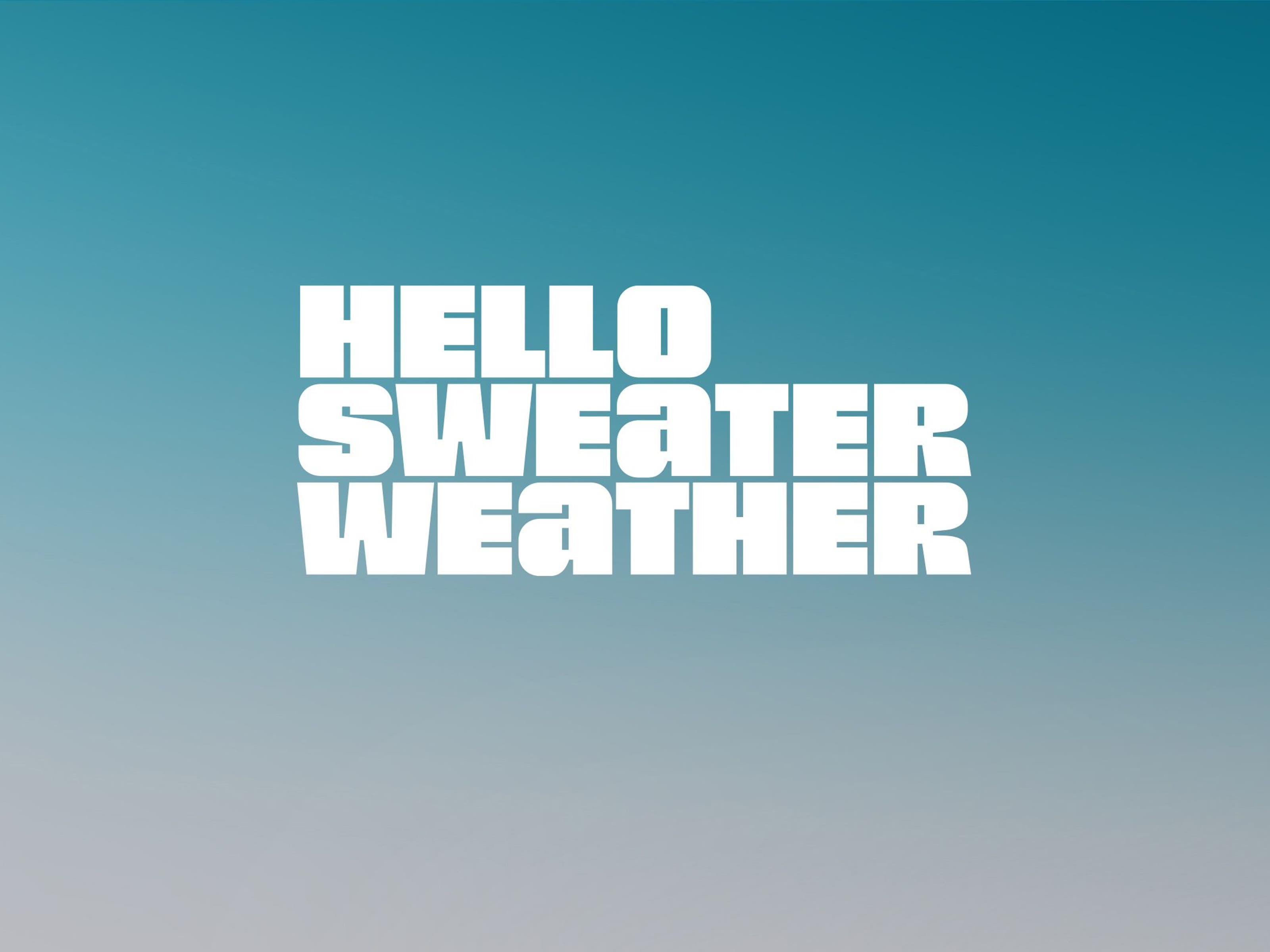 Hello Sweater Weather