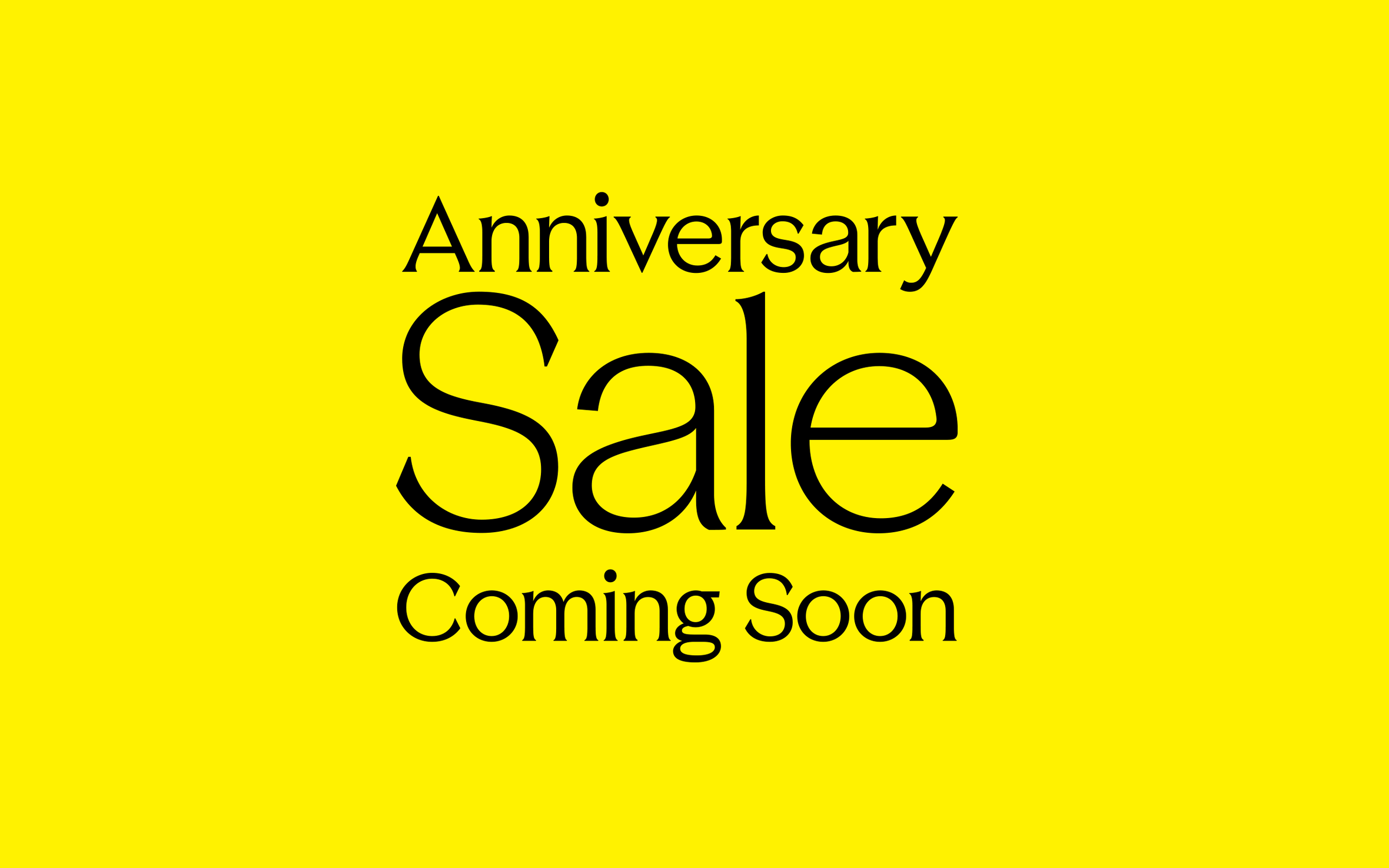 Anniversary Sale Coming Soon