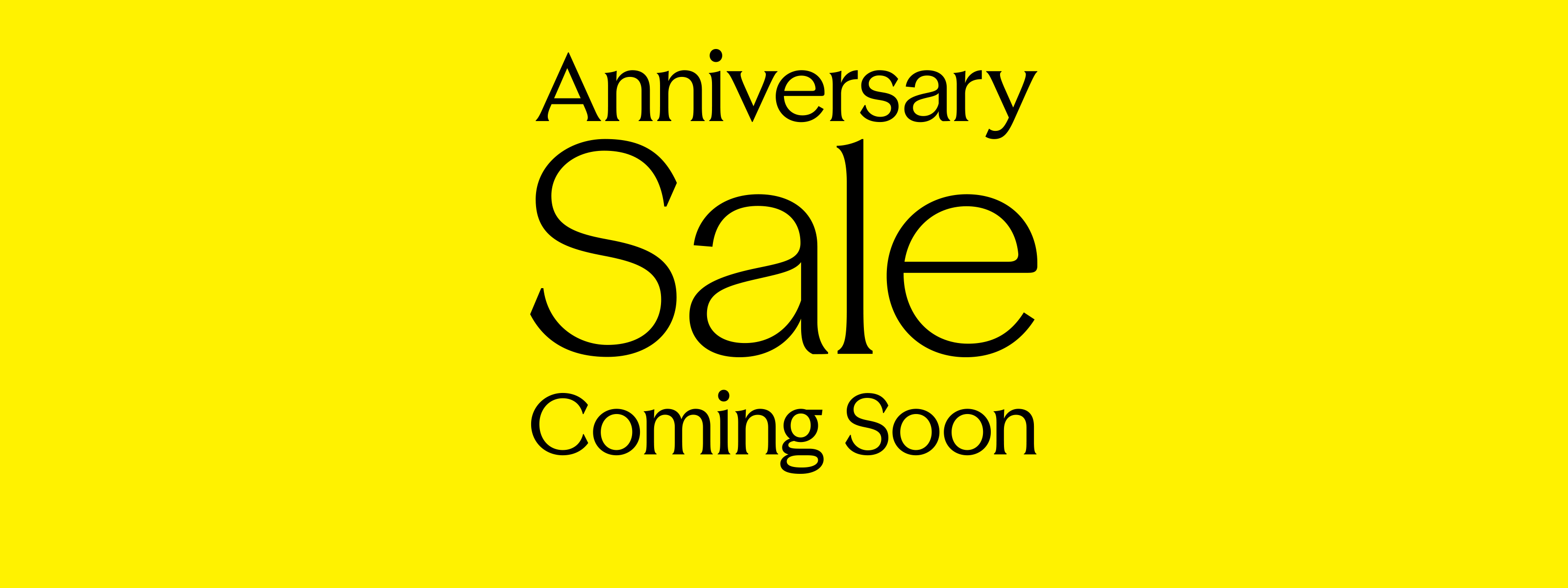 Anniversary Sale Coming Soon