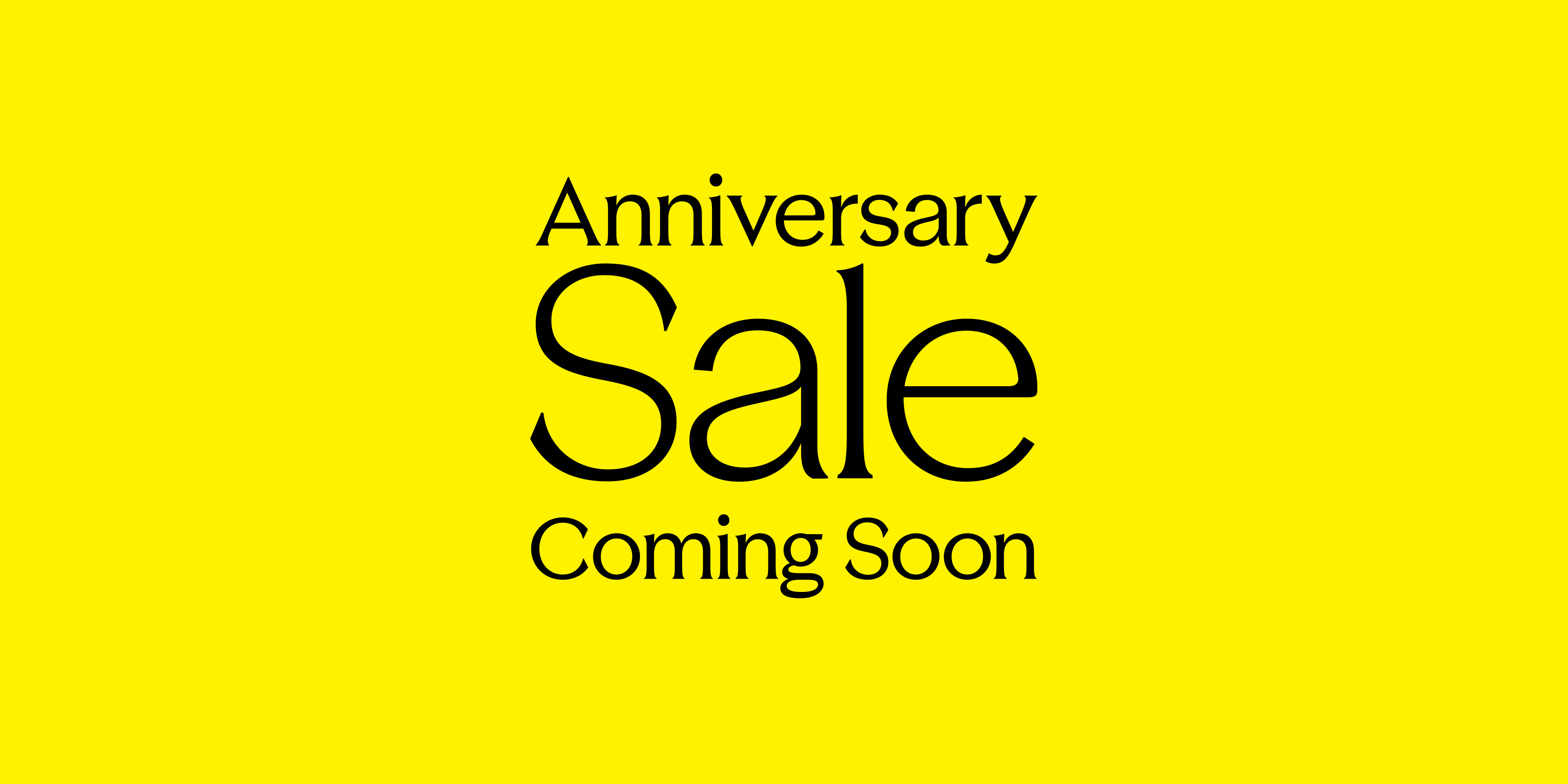 Anniversary Sale Coming Soon