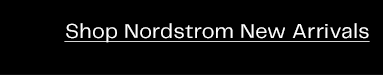 Shop Nordstrom New Arrivals
