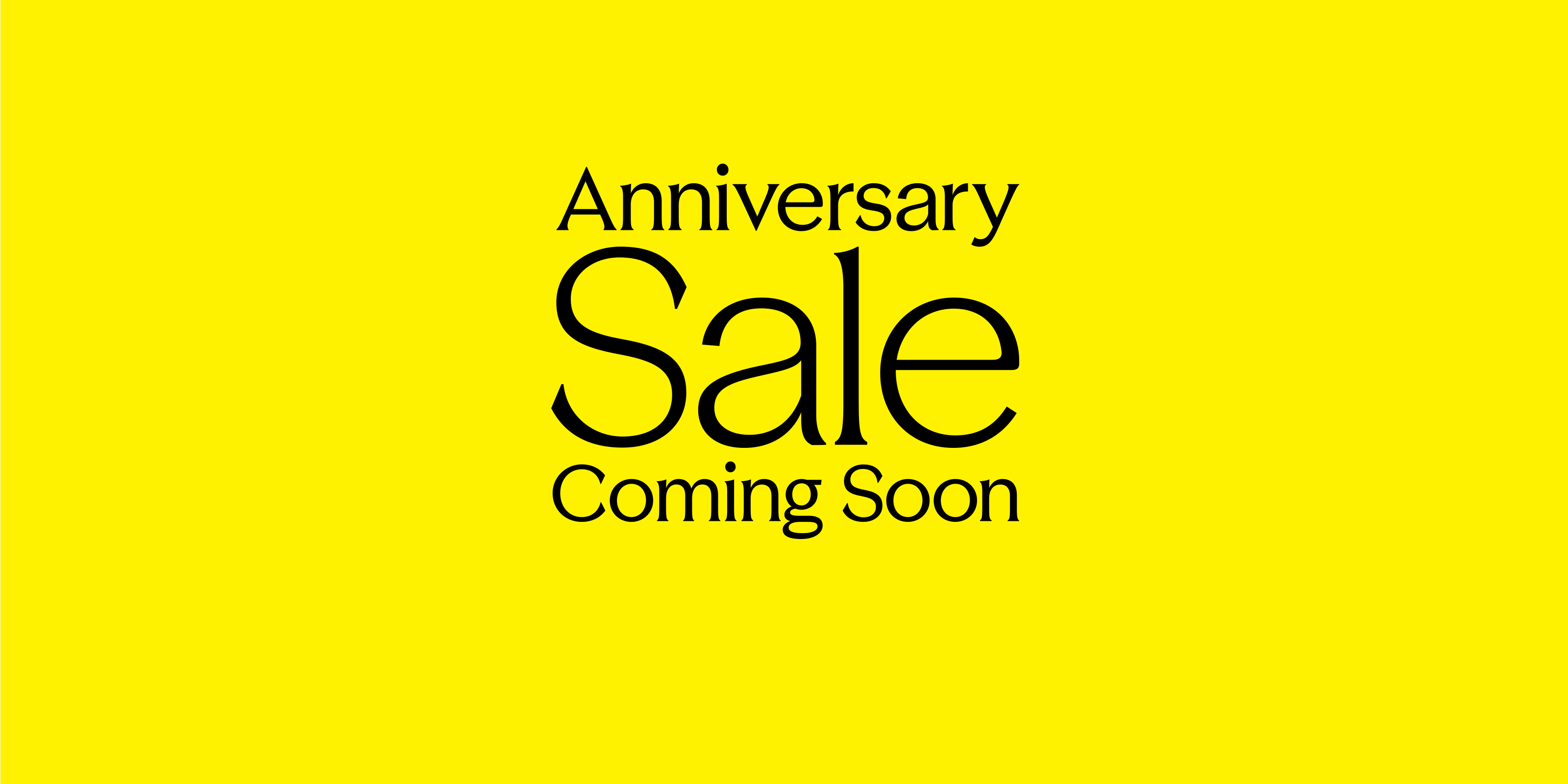 Anniversary Sale Coming Soon